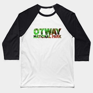OTWAY National Park - Victoria Australia Baseball T-Shirt